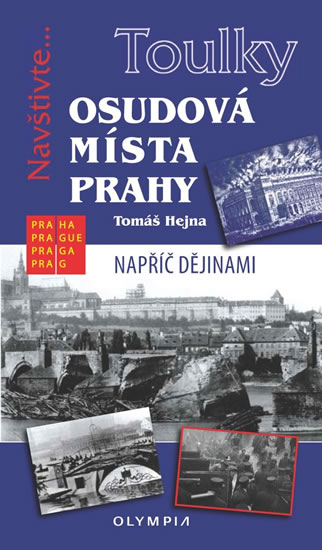 Toulky Osudová místa Prahy - Hejna Tomáš