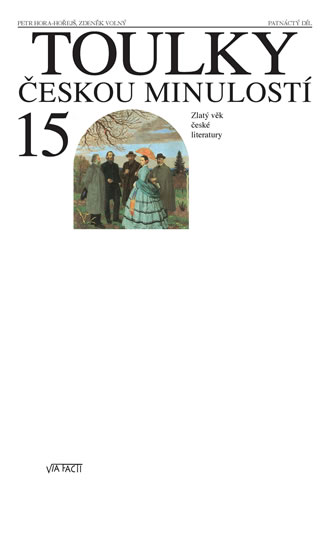 Toulky českou minulostí 15 - Zlatý věk české literatury - Hora Petr