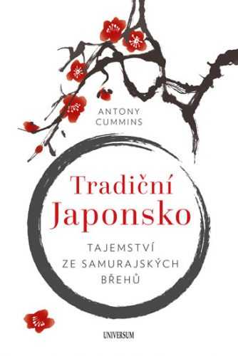 Tradiční Japonsko – Tajemství ze samurajských břehů - Cummins Antony
