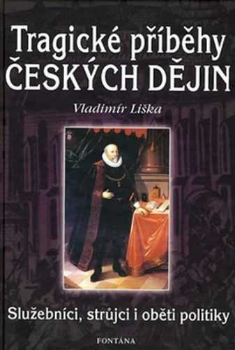 Tragické příběhy českých dějin - Služebníci