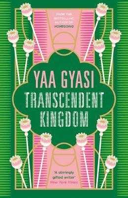 Transcendent Kingdom - Gyasi Yaa