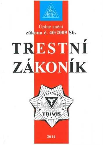 Trestní zákoník č. 40/2009 Sb - A6