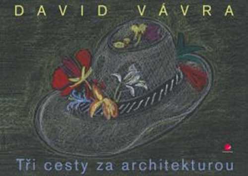 Tři cesty za architekturou - Vávra David