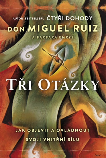 Tři otázky - Jak objevit a ovládnout naši vnitřní sílu - Emrys Barbara