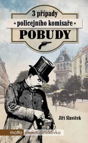 Tři případy policejního komisaře Pobudy - Jiří Slavíček - 13x21 cm