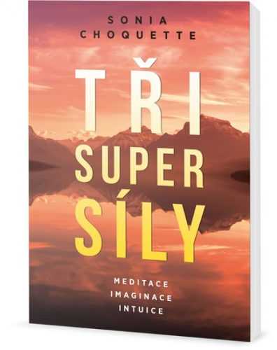 Tři super síly - Meditace