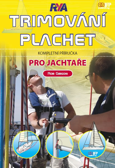 Trimování plachet - Kompletní příručka pro jachtaře - Gibson Rob - 16