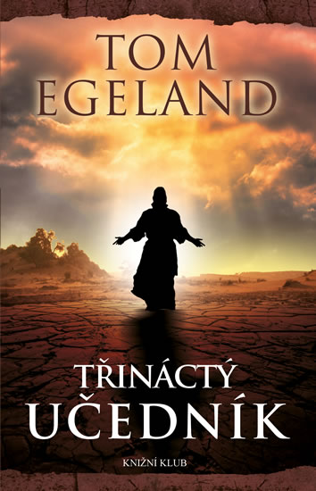 Třináctý učedník - Egeland Tom