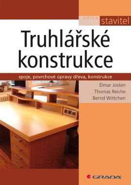 Truhlářské konstrukce - Josten Elmar a kolektiv - 170 × 240 mm