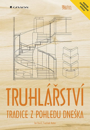 Truhlářství - Tradice z pohledu dneška - Kouřil Jan