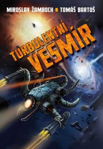 Turbulentní vesmír - Žamboch Miroslav