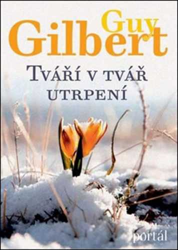 Tváří v tvář utrpení - Gilbert Guy