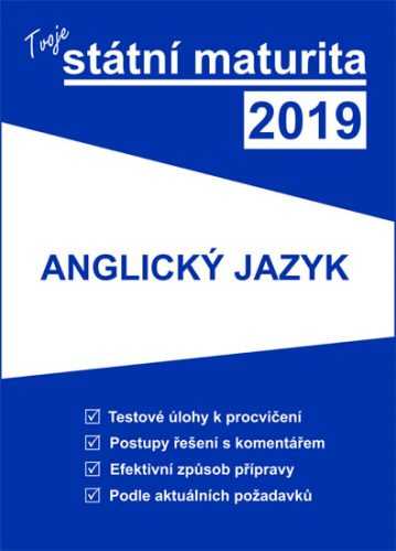 Tvoje státní maturita 2019 - Anglický jazyk - kolektiv autorů - 16