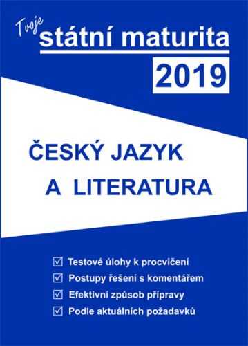 Tvoje státní maturita 2019 - Česky jazyk a literatura - kolektiv autorů - 16