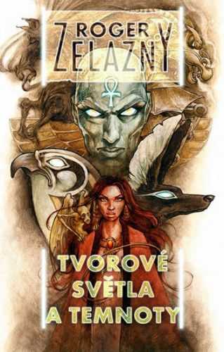 Tvorové světla a temnoty - Zelazny Roger - 10