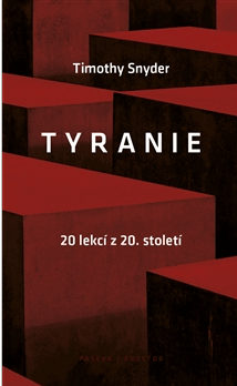 Tyranie: 20 lekcí z 20. století - Snyder Timothy - 13x20 cm