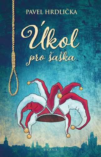 Úkol pro šaška - Hrdlička Pavel