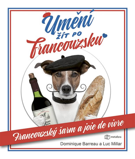 Umění žít po francouzsku - Barreu Dominique