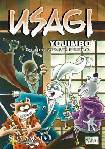 Usagi Yojimbo - Město zvané peklo - Sakai Stan