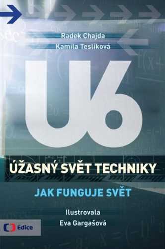 Úžasný svět techniky U6 - Jak funguje svět - Radek Chajda