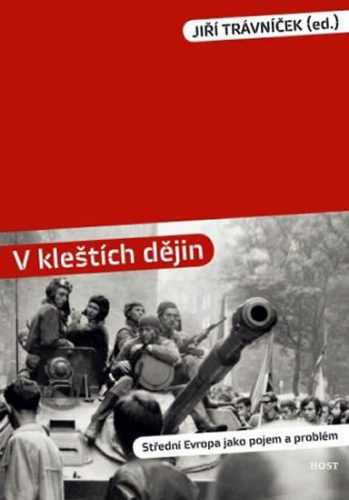 V kleštích dějin - Trávníček Jiří