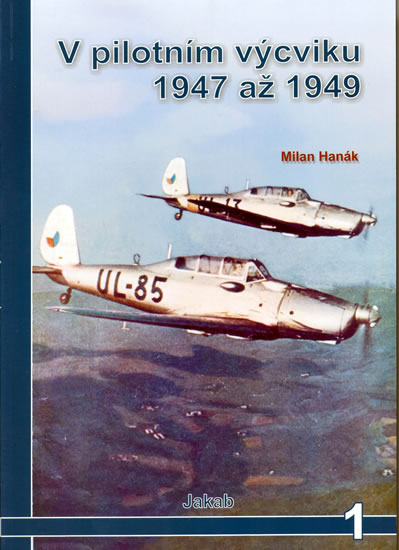 V pilotním výcviku 1947 až 1949 - Hanák Milan - 21x29