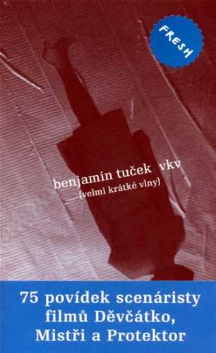 VKV (velmi krátké vlny) - Tuček Benjamin - 12x18