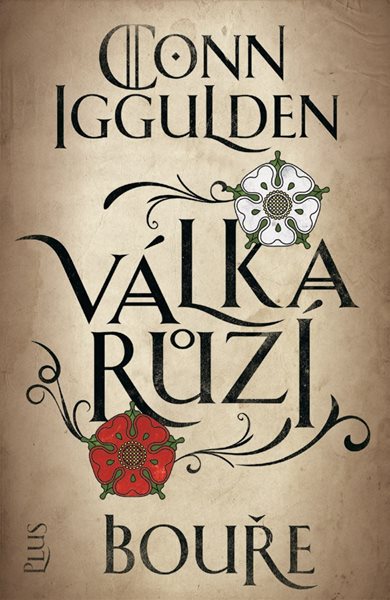 Válka růží 1: Bouře - Conn Iggulden - 15x20 cm