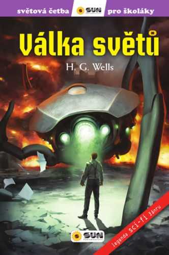 Válka světů - Světová četba pro školáky - Wells Herbert George