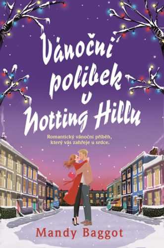 Vánoční polibek v Notting Hillu - Baggot Mandy