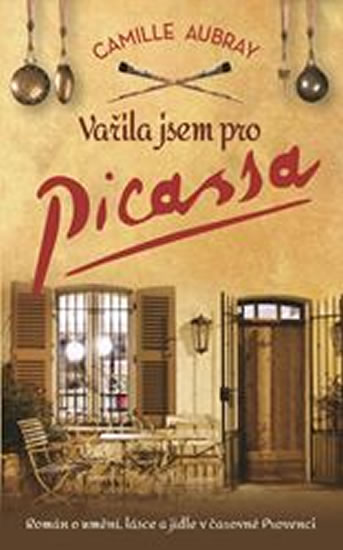 Vařila jsem pro Picassa - Aubray Camille