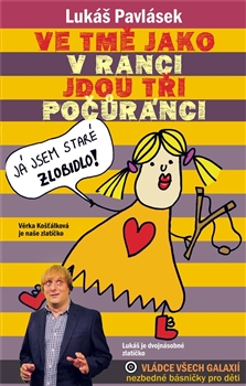 Ve tmě jako v ranci jdou tři počůránci - Lukáš Pavlásek - 13x20 cm