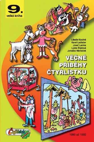 Věčné příběhy Čtyřlístku - 9. velká kniha z let 1990 až 1992 - Štíplová Ljuba