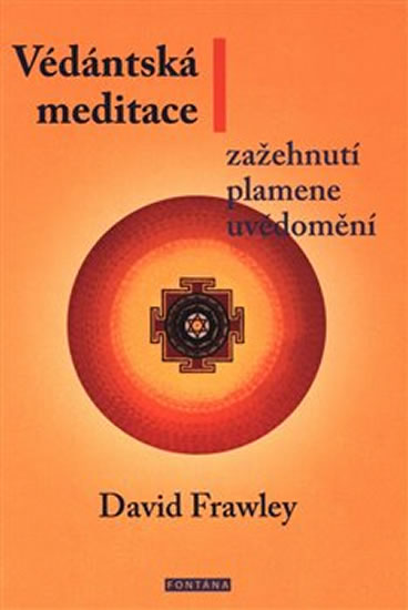 Védánská meditace - Zažehnutí plamene uvědomění - Frawley David