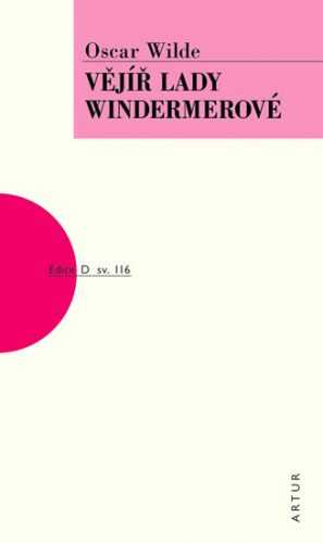 Vějíř lady Windermerové - Wilde Oscar
