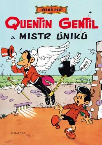 Velká esa 1 - Quentin Gentil a mistr úniků - Greg - 21x30