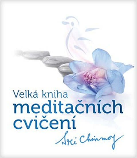 Velká kniha meditačních cvičení - Chinmoy Sri - 17x19