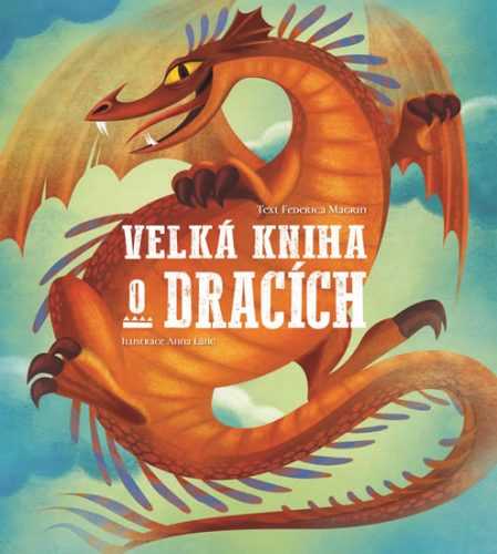 Velká kniha o dracích - Magrinová Federica