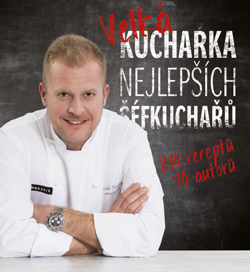 Velká kuchařka nejlepších šéfkuchařů - Mrzenová Daniela