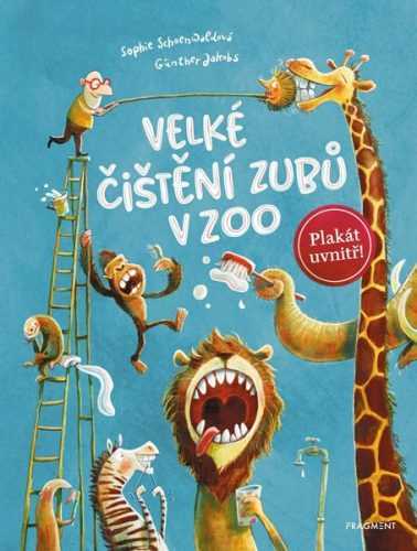 Velké čištění zubů v ZOO - Sophie Schoenwaldová - 21x28 cm