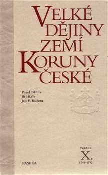 Velké dějiny zemí Koruny české X. - Pavel Bělina