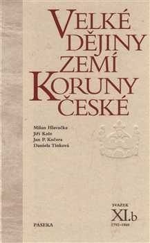 Velké dějiny zemí Koruny české XI.b - Milan Hlavačka