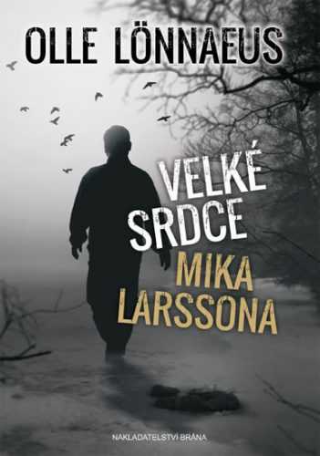 Velké srdce Mika Larssona - Lönnaeus Olle - 15