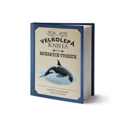 Velkolepá kniha o mořských tvorech - Jackson Tom