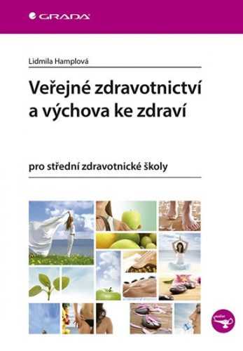 Veřejné zdravotnictví a výchova ke zdraví pro SZŠ - Hamplová Lidmila