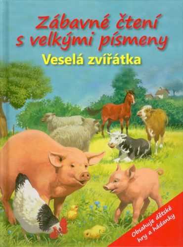 Veselá zvířátka Zábavné čtení s velkými písmeny - 20x28