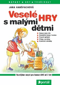 Veselé hry s malými dětmi - Hanšpachová Jana