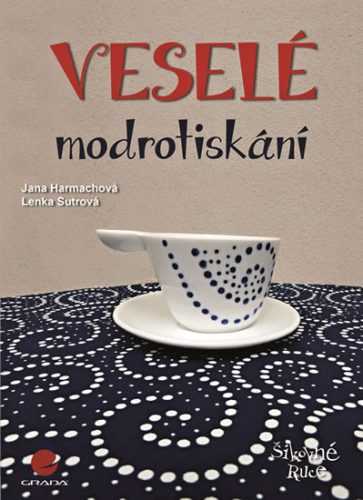 Veselé modrotiskání - Harmachová Jana