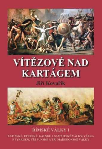 Vítězové nad Kartágem - Římské války I - Kovařík Jiří - 16
