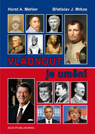 Vládnout je umění - Mehler Horst A.